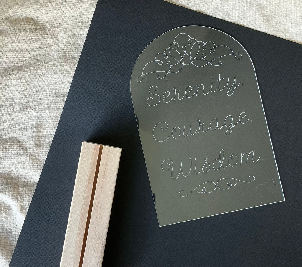 Serenity. Courage. Wisdom. - Engraved Acrylic Plaque Vol. I