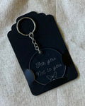 For you. Not to you. - Engraved Keychain Vol. I