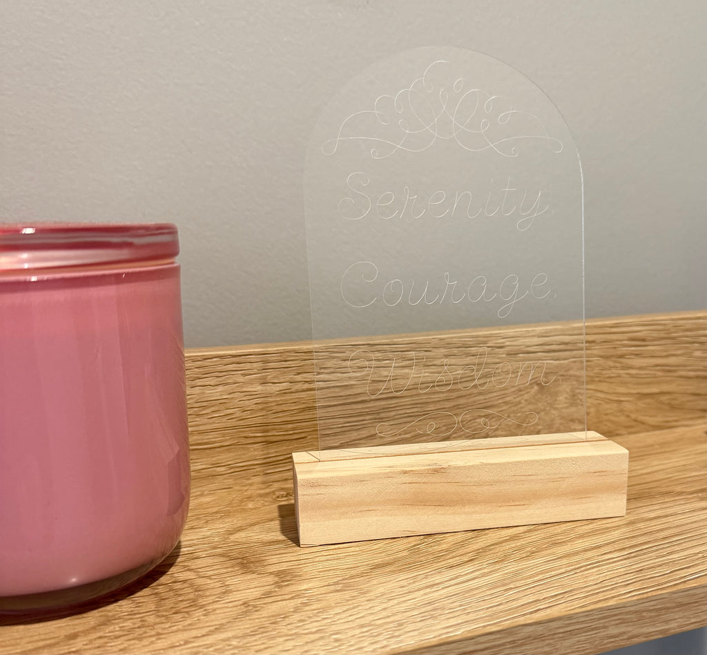 Serenity. Courage. Wisdom. - Engraved Acrylic Plaque Vol. I